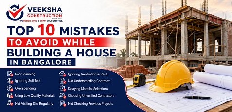 Top 10 Mistakes To Avoid While Building A House In Bangalore